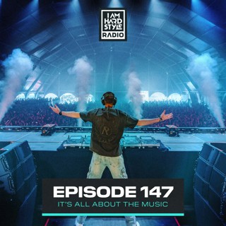 #147 - I AM HARDSTYLE Radio by Brennan Heart