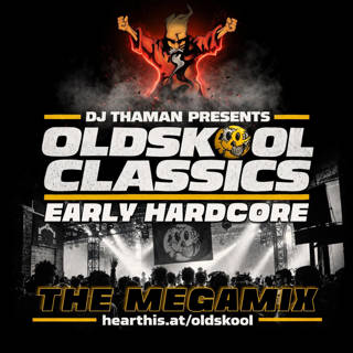 Oldskool Classics 003 [Early Hardcore] - Dj ThaMan