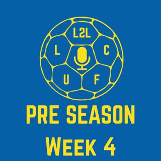 S6 Ep4: Lad's Pre Season Week 4