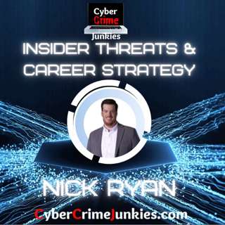 Insider Threats with Top Global CISO Nick Ryan