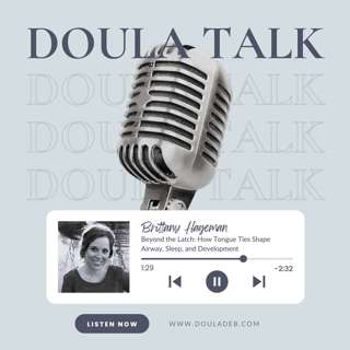 42 - Beyond the Latch: How Tongue Ties Shape Airway, Sleep, and Development (Guest: Brittany Hageman)