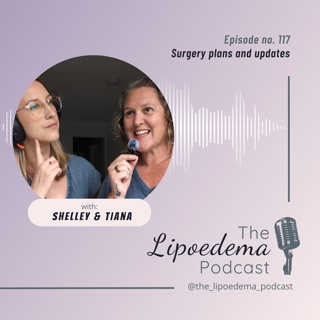 Ep 117 ~ Hosts Shell and Tiana chat surgery
