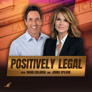 Luigi Mangione's Suppressed Evidence, Mackenzie Shirilla’s "Crash" Doc - "Positively Legal" with Mark Eiglarsh and Jonna Spilbor