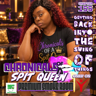 Chronicals Of A Spit Queen Chapter 155: Getting Back Into The Swing Of Things