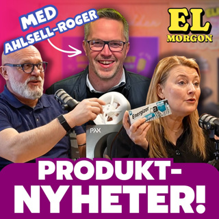 #47 ELMORGON - EFFEKTTARIFFERNA, hur hårt kommer de slå? | Produktnyheter med Ahlsell-Roger| "Elektriker läser aldrig manualer"