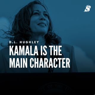 D.L. Hughley: Kamala Is the Main Character