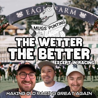 The Wetter The Better (except in Horse Racing)