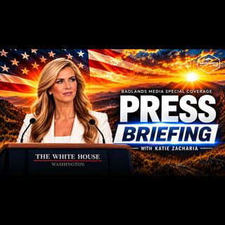 Badlands Media Special Coverage: 10/13/26 - First White House Press Briefing with Katie Zacharia