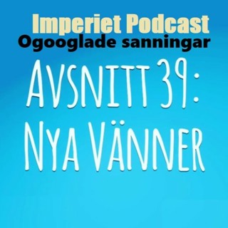 39. Nya Vänner