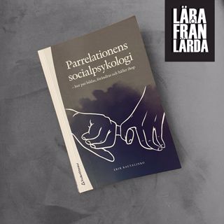 #204 Parrelationens socialpsykologi med Erik Rautalinko