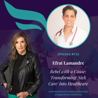 Rebel with a Cause: 'Multipreneur' Efrat LaMandre on Transforming 'Sick Care' to Healthcare