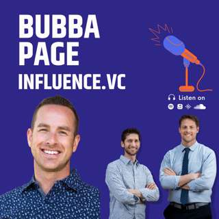 How to Start a Venture Capital Firm (Featuring Bubba Page from Influence.vc)