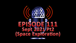 #111 - September 2021 Part 2