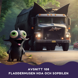 Fladdermusen Hoa och sopbilen