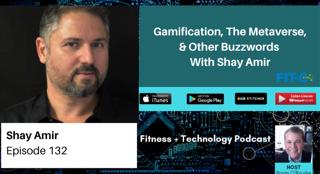 Gamification, The Metaverse, & Other Buzzwords With Shay Amir