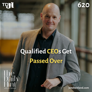 620 - Qualified CEOs Are Getting Passed Over Because Headhunters Cannot Explain Who They Are