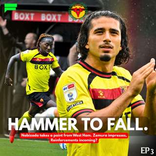 Nabizada magic earns a point from West Ham & are Watford finally going to sign some players?