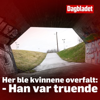 Her ble kvinnene overfalt: - Han var truende