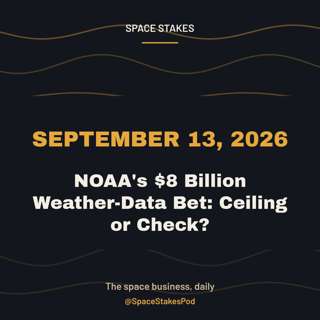 NOAA's $8 Billion Weather-Data Bet: Ceiling or Check? — September 13, 2026