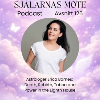 126. (ENG) Astrologen Erica Barnes: Death, rebirth, taboo and power in the eighth house