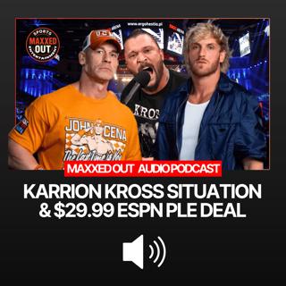 WWE in Turmoil? Karrion Kross, Naomi Missing & $29.99 ESPN Backlash