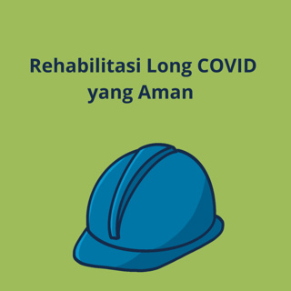 Rehabilitasi Long COVID yang Aman