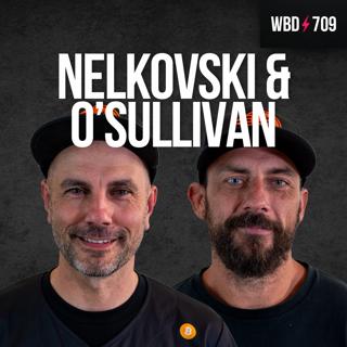Orange Pilling Through Sport with Steven Nelkovski & Patrick O'Sullivan - WBD709