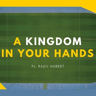 A kingdom in your hands