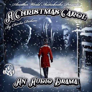 MERRY CHRISTMAS!!! Rebroadcasting: A Christmas Carol - An Audio Drama