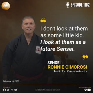 Episode 1102 - Sensei Ronnie Cimorosi