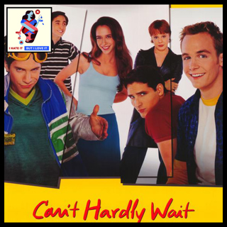 121: Can't Hardly Wait