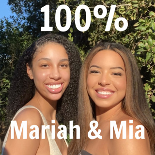 100% Mariah and Mia