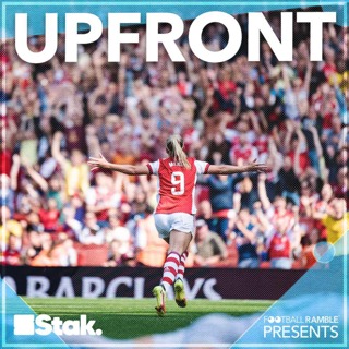 Upfront x At The Match: Chelsea 3-2 Man City, May 2022