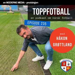 Episode 235 - Håkon Grøttland: -Nå ser verden til Norge.