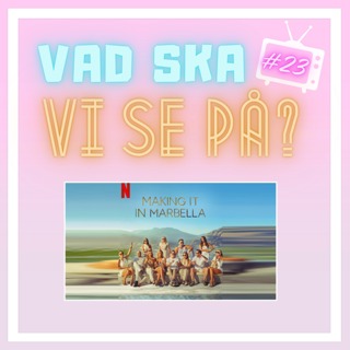 23. Mäklarna i Marbella/Making it in Marbella