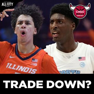 Should the Chicago Bulls TRADE DOWN for Will Riley and Drake Powell? | CHGO Bulls Podcast