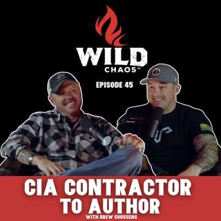 #45 - From Covert Ops to Creative Triumphs: with CIA Contractor Drew Coussens