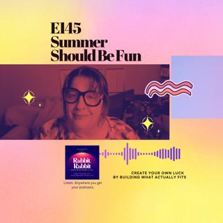 E145 Summer Should Be Fun