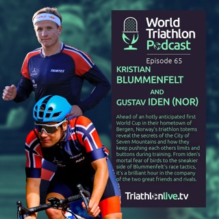 #65 Kristian Blummenfelt & Gustav Iden
