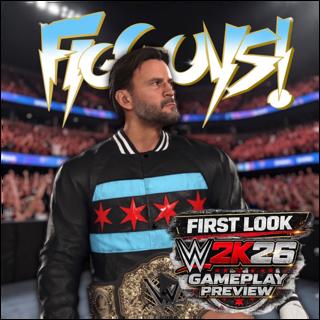 FIRST LOOK at WWE 2K26! Cover Star CM Punk, New Gameplay, Massive Roster & More! | The FigGuys #095