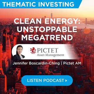 Pictet AM: Clean energy is an unstoppable megatrend