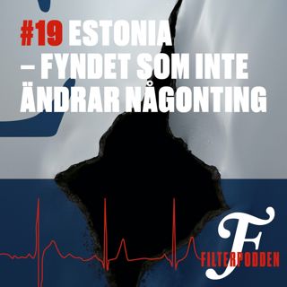 FILTERPODDEN #19: Estonia – fyndet som inte ändrar någonting