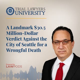 A Landmark $30.5 Million-Dollar Verdict Against the City of Seattle for a Wrongful Death