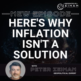 Here's Why Inflation Isn't a Solution || Peter Zeihan