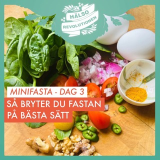 AVSNITT 161: MINIFASTA DEL 3 – SÅ BRYTER DU FASTAN PÅ BÄSTA SÄTT