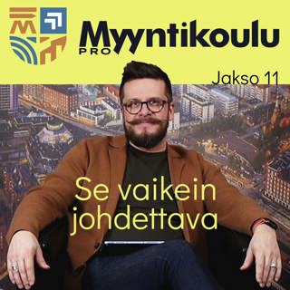 Se vaikein johdettava – miten saat ITSESI myymään – #11