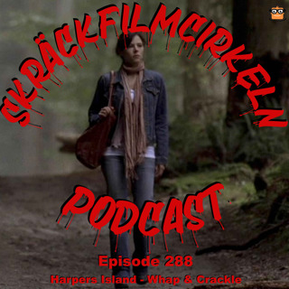 Episode 288 - Harpers Island - Whap & Crackle
