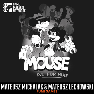MOUSE: P.I. For Hire - Creating a Rubber Hose Noir Detective Story