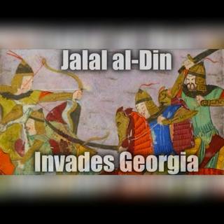Jalal al-Din's Campaign: The Kwarazmian-Georgian Conflict