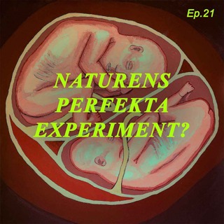 Naturens perfekta experiment?